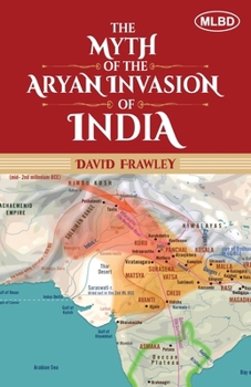 Paperback The Myth of the Aryan Invasion of India Book