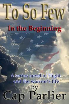 Paperback TO SO FEW - In the Beginning Book