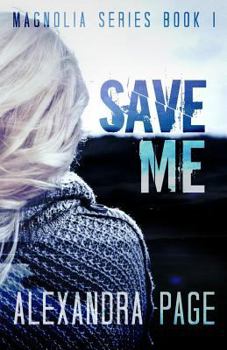 Paperback Save Me: Magnolia Series Book 1 (Volume 1) Book