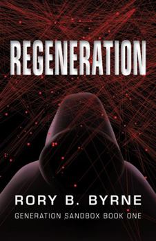 Regeneration : Generation Sandbox - Book #1 of the Generation Sandbox