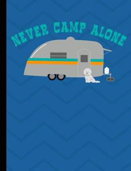Paperback Never Camp Alone: Bichon Frise School Notebook 100 Pages Wide Ruled Paper Book