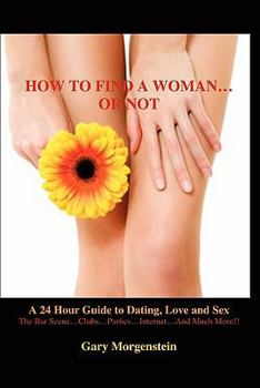 Paperback How to Find a Woman...Or Not Book