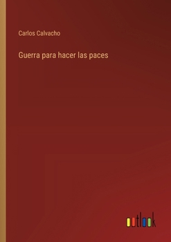 Paperback Guerra para hacer las paces [Spanish] Book