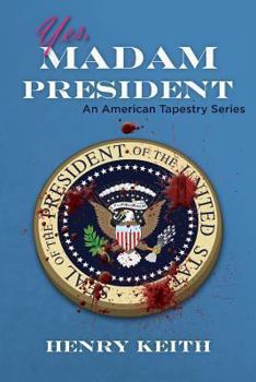 Paperback Yes, Madam President: An American Tapestry Series Book