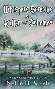 Whispers, Screams & a Killer with Schemes (Lily & Cassie By the Sea Mysteries)
