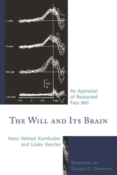Paperback Will and its Brain: An Appraisal of Reasoned Free Will Book