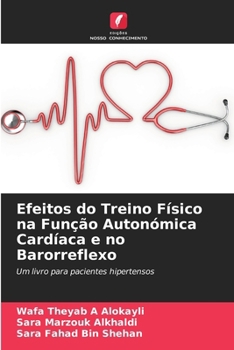 Paperback Efeitos do Treino Físico na Função Autonómica Cardíaca e no Barorreflexo [Portuguese] Book