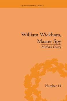 Paperback William Wickham, Master Spy: The Secret War Against the French Revolution Book