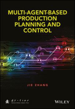 Hardcover Multi-Agent-Based Production Planning and Control Book