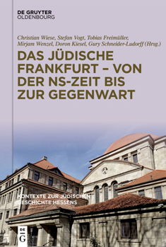 Hardcover Das Jüdische Frankfurt - Von Der Ns-Zeit Bis Zur Gegenwart [German] Book