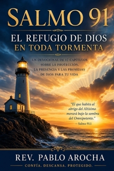 Salmo 91: El Refujio de Dios (Spanish Edition)