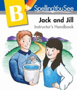 Paperback Spelling You See Level B: Jack and Jill Instructor's Handbook Book