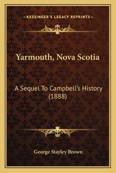 Paperback Yarmouth, Nova Scotia: A Sequel To Campbell's History (1888) Book