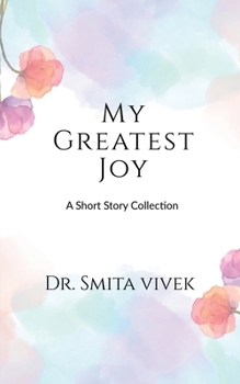 Paperback My Greatest Joy: A Short Story Collection Book