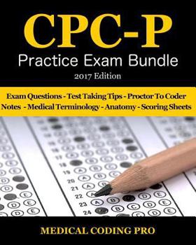 Paperback CPC-P Practice Exam Bundle - 2017 Edition: 150 Certified Professional Coder-Payer Practice Exam Questions & Answers, Tips To Pass The Exam, Medical Te Book