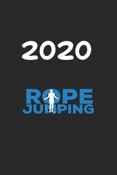 Paperback Daily Planner And Appointment Calendar 2020: Rope Jumping Hobby And Sport Daily Planner And Appointment Calendar For 2020 With 366 White Pages Book