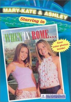 Mary-Kate and Ashley Starring in When in Rome - Book  of the Mary-Kate and Ashley Starring In...
