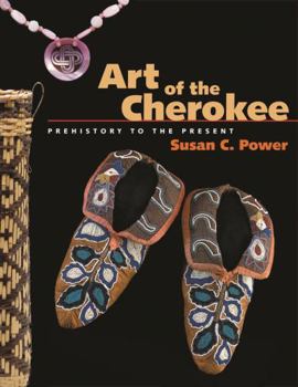 Paperback Art of the Cherokee: Prehistory to the Present Book