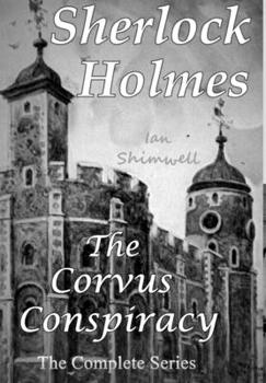 Hardcover Sherlock Holmes The Corvus Conspiracy: The Complete Series Book