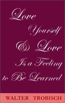 Paperback Love Yourself/Love is a Feeling to Be Learned Book
