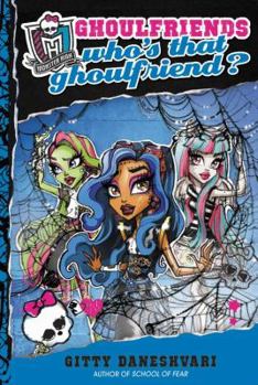 Hardcover Monster High: Who's That Ghoulfriend? Book