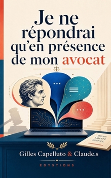 Paperback Je ne répondrai qu'en présence de mon avocat [French] Book