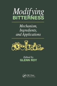 Hardcover Modifying Bitterness: Mechanism, Ingredients, and Applications Book