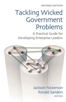 Paperback Tackling Wicked Government Problems: A Practical Guide for Developing Enterprise Leaders Book