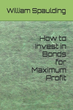 Paperback How to Invest in Bonds for Maximum Profit Book