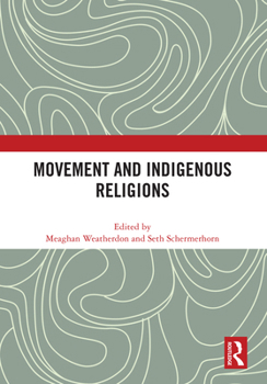 Hardcover Movement and Indigenous Religions Book