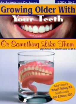 Paperback Growing Older with Your Teeth: Or Something Like Them [Large Print] Book