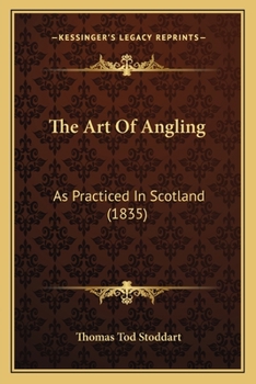 Paperback The Art Of Angling: As Practiced In Scotland (1835) Book