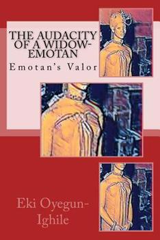 Paperback The Audacity of a Widow-Emotan: Emotan's Valor Book