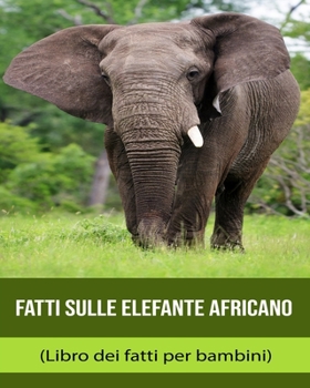 Fakta om Afrikansk elefant (Faktabok för barn)