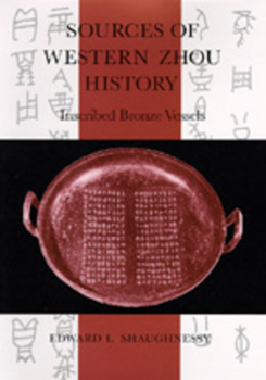 Hardcover Sources of Western Zhou History: Inscribed Bronze Vessels Book