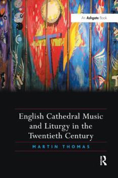 Paperback English Cathedral Music and Liturgy in the Twentieth Century Book