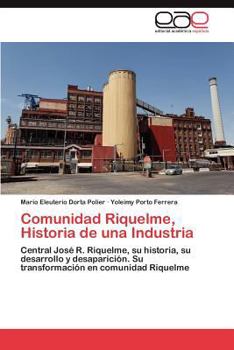 Paperback Comunidad Riquelme, Historia de Una Industria [Spanish] Book