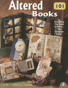 Paperback Altered Books 101: Everything You Need to Know ... 'The Complete Guide' Book