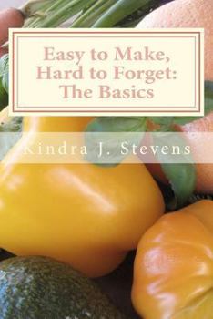 Paperback Easy to Make, Hard to Forget: The Basics Book