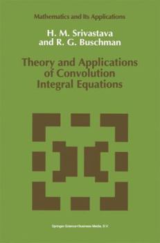 Paperback Theory and Applications of Convolution Integral Equations Book