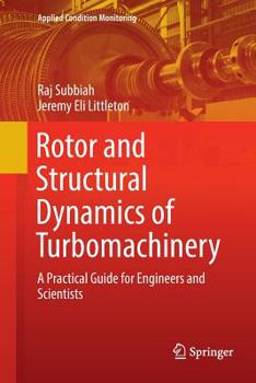 Paperback Rotor and Structural Dynamics of Turbomachinery: A Practical Guide for Engineers and Scientists Book