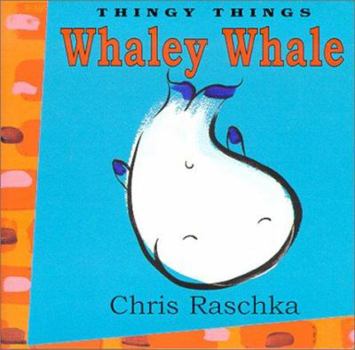 Hardcover Whaley Whale (Thingy Things) Book