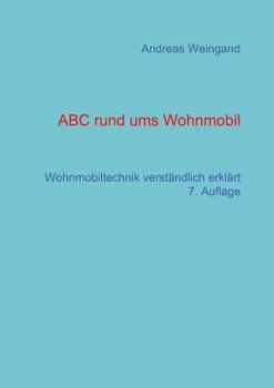 Paperback ABC rund ums Wohnmobil: Wohnmobiltechnik verständlich erklärt [German] Book