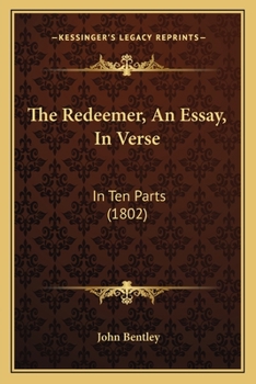 Paperback The Redeemer, An Essay, In Verse: In Ten Parts (1802) Book