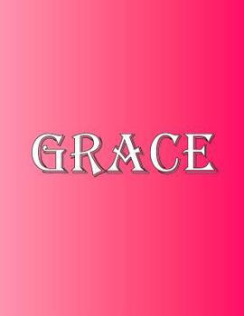 Paperback Grace: 100 Pages 8.5" X 11" Personalized Name on Notebook College Ruled Line Paper Book