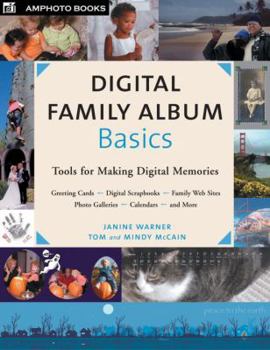 Paperback Digital Family Album Basics: Tools for Making Digital Memories Book