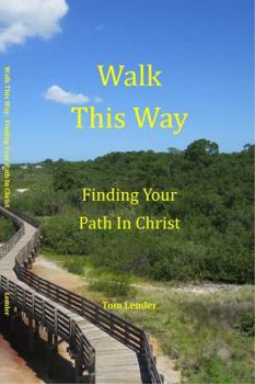 Paperback Walk This Way: Finding Your Path in Christ Book