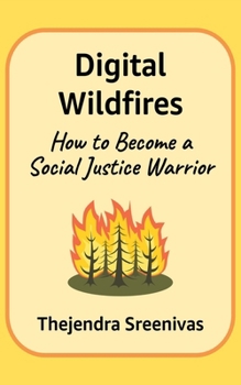Paperback Digital Wildfires: How to Become a Social Justice Warrior Book