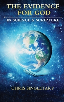 Paperback The Evidence for God: In Science and Scripture Book