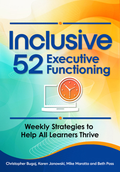 Paperback Inclusive 52 Executive Functioning: Weekly Strategies to Help All Learners Thrive Book